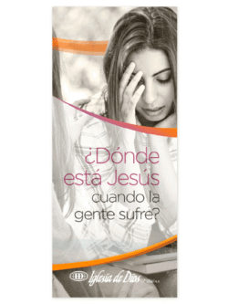 Folleto "¿Dónde está Jesús cuando la gente sufre?"